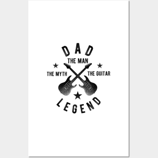 Dad the man the myth the guitar legend Posters and Art